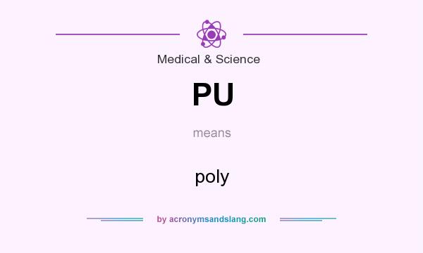 What does PU mean? It stands for poly