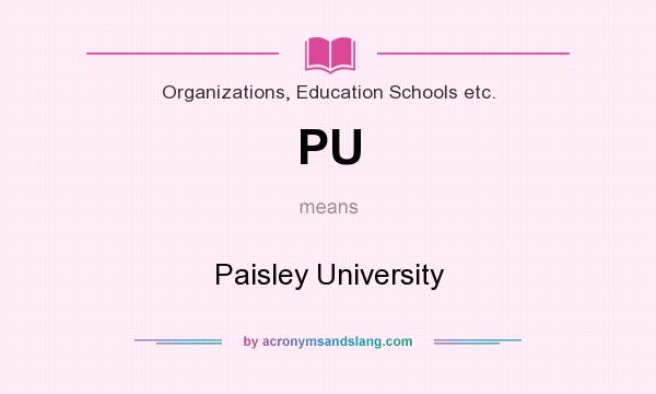 What does PU mean? It stands for Paisley University