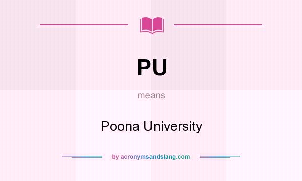 What does PU mean? It stands for Poona University