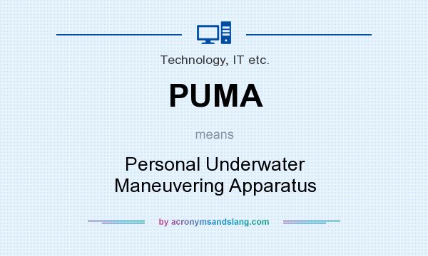 What does PUMA mean? It stands for Personal Underwater Maneuvering Apparatus