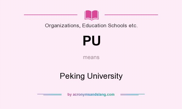 What does PU mean? It stands for Peking University