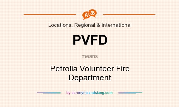 What does PVFD mean? It stands for Petrolia Volunteer Fire Department