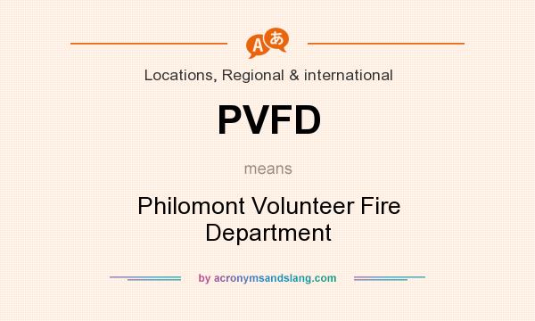 What does PVFD mean? It stands for Philomont Volunteer Fire Department