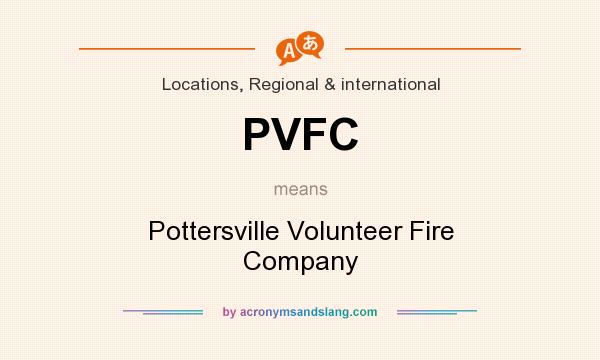 What does PVFC mean? It stands for Pottersville Volunteer Fire Company