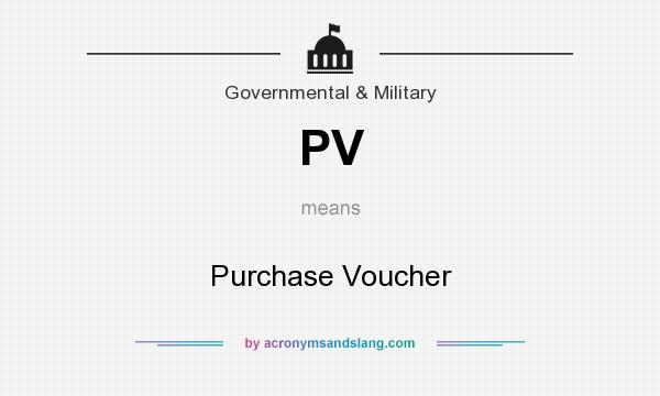 What does PV mean? It stands for Purchase Voucher