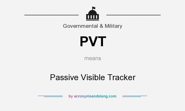 What does PVT mean? It stands for Passive Visible Tracker