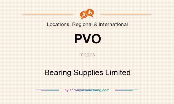 What does PVO mean? It stands for Bearing Supplies Limited