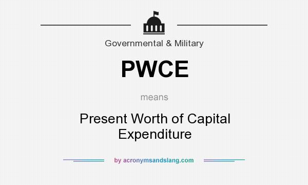 What does PWCE mean? It stands for Present Worth of Capital Expenditure