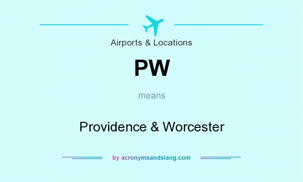 What does PW mean? It stands for Providence & Worcester