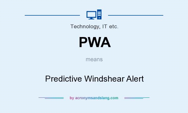 What does PWA mean? It stands for Predictive Windshear Alert
