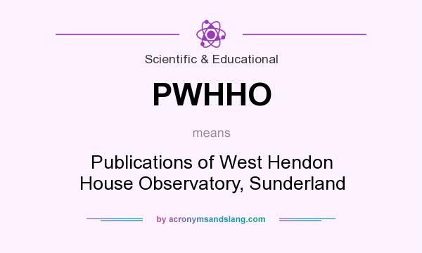 What does PWHHO mean? It stands for Publications of West Hendon House Observatory, Sunderland