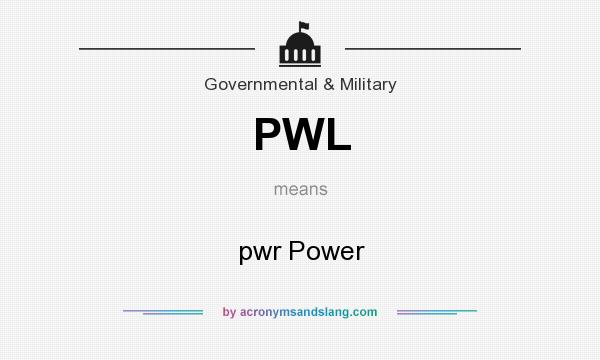 What does PWL mean? It stands for pwr Power