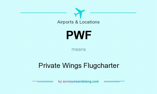 What does PWF mean? It stands for Private Wings Flugcharter