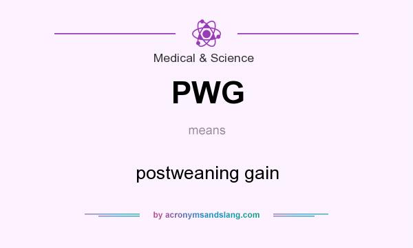 What does PWG mean? It stands for postweaning gain