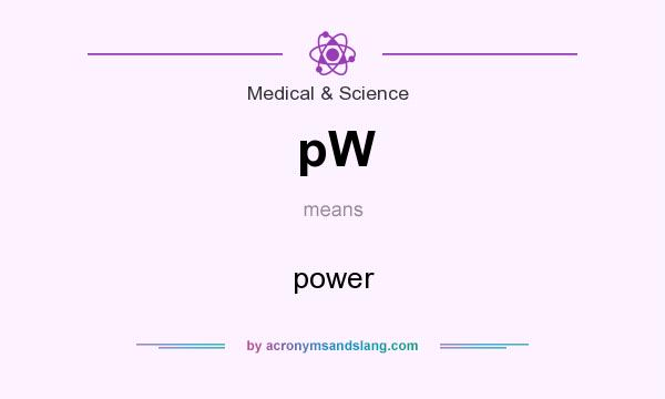 What does pW mean? It stands for power