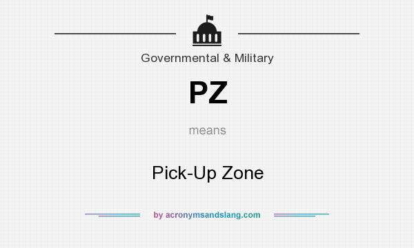 What does PZ mean? It stands for Pick-Up Zone