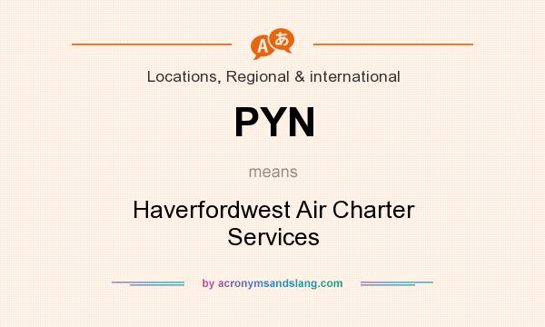 What does PYN mean? It stands for Haverfordwest Air Charter Services