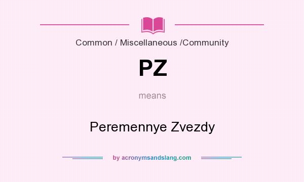 What does PZ mean? It stands for Peremennye Zvezdy