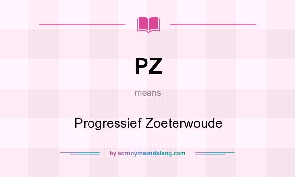 What does PZ mean? It stands for Progressief Zoeterwoude