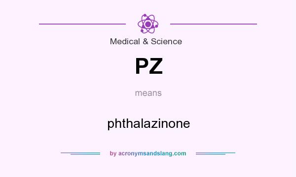 What does PZ mean? It stands for phthalazinone