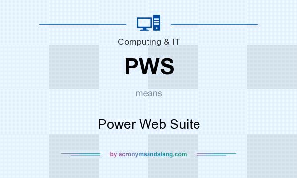 What does PWS mean? It stands for Power Web Suite