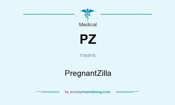 What does PZ mean? It stands for PregnantZilla