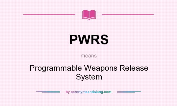 What does PWRS mean? It stands for Programmable Weapons Release System