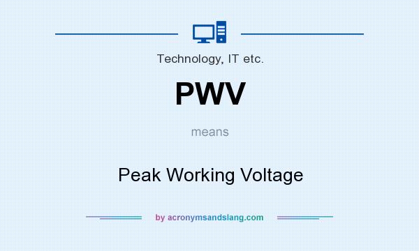 What does PWV mean? It stands for Peak Working Voltage