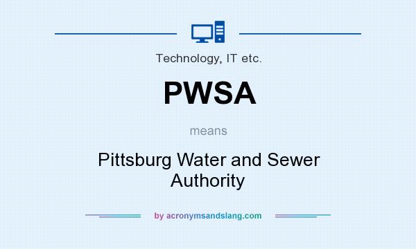 What does PWSA mean? It stands for Pittsburg Water and Sewer Authority