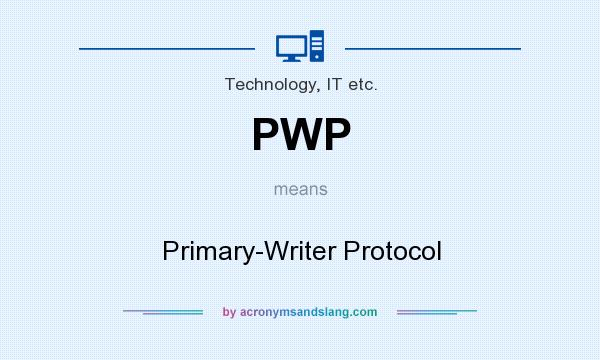 What does PWP mean? It stands for Primary-Writer Protocol