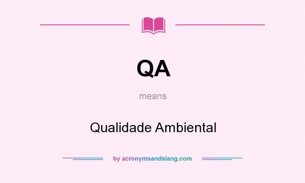 What does QA mean? It stands for Qualidade Ambiental