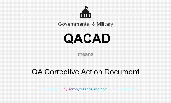 What does QACAD mean? It stands for QA Corrective Action Document