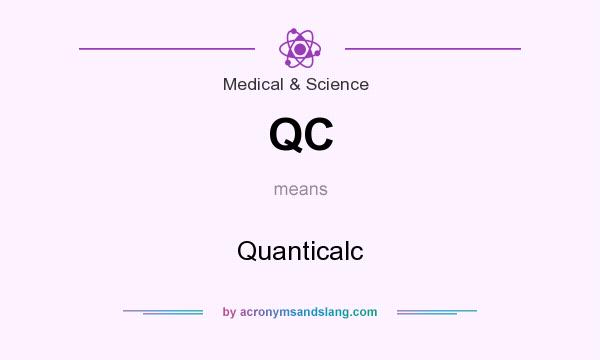 What does QC mean? It stands for Quanticalc