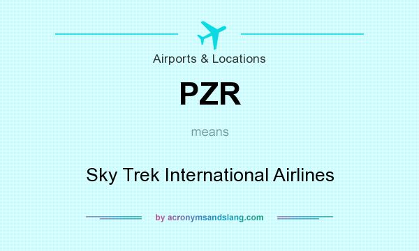 What does PZR mean? It stands for Sky Trek International Airlines