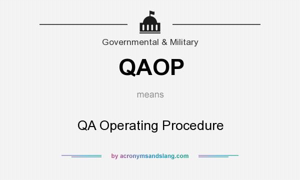 What does QAOP mean? It stands for QA Operating Procedure