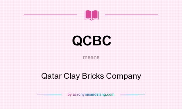 What does QCBC mean? It stands for Qatar Clay Bricks Company
