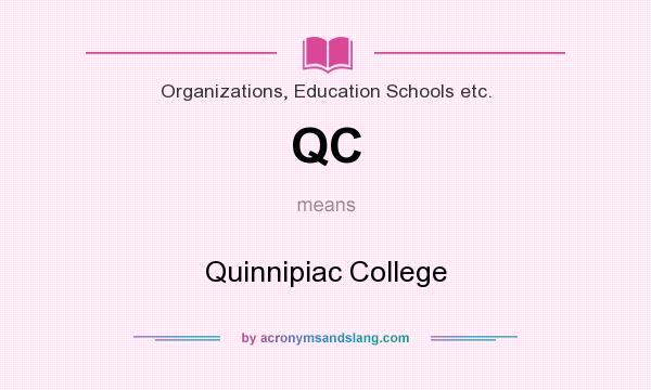 What does QC mean? It stands for Quinnipiac College