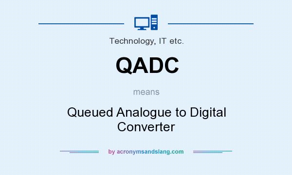 What does QADC mean? It stands for Queued Analogue to Digital Converter