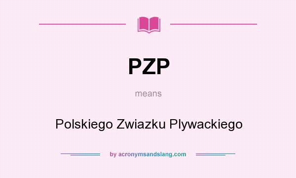 What does PZP mean? It stands for Polskiego Zwiazku Plywackiego