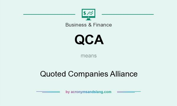 What does QCA mean? It stands for Quoted Companies Alliance