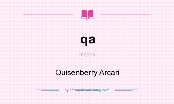 What does qa mean? It stands for Quisenberry Arcari