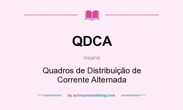 What does QDCA mean? It stands for Quadros de Distribuição de Corrente Alternada