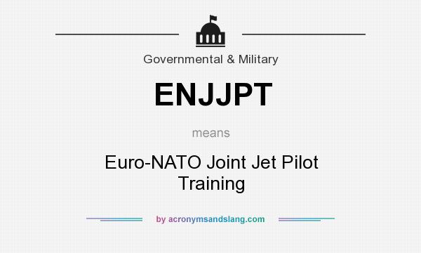 What does ENJJPT mean? It stands for Euro-NATO Joint Jet Pilot Training
