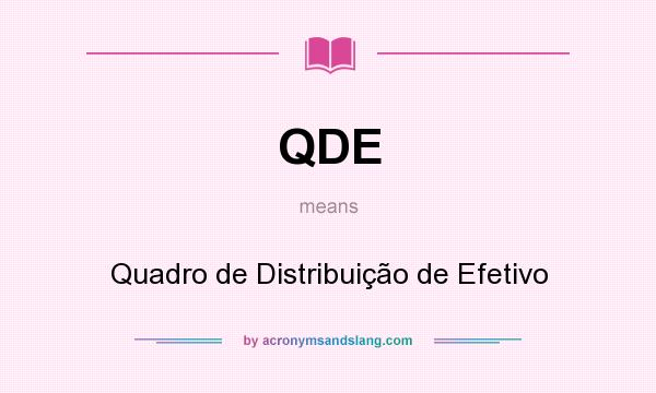 What does QDE mean? It stands for Quadro de Distribuição de Efetivo