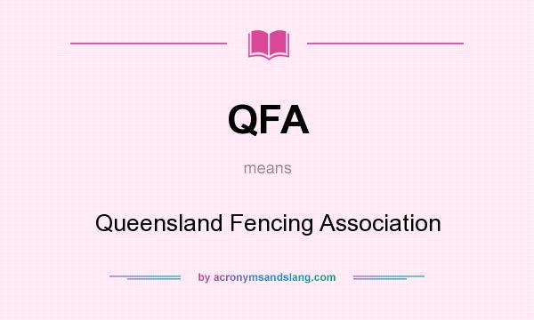 What does QFA mean? It stands for Queensland Fencing Association