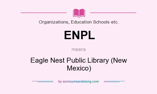 What does ENPL mean? It stands for Eagle Nest Public Library (New Mexico)