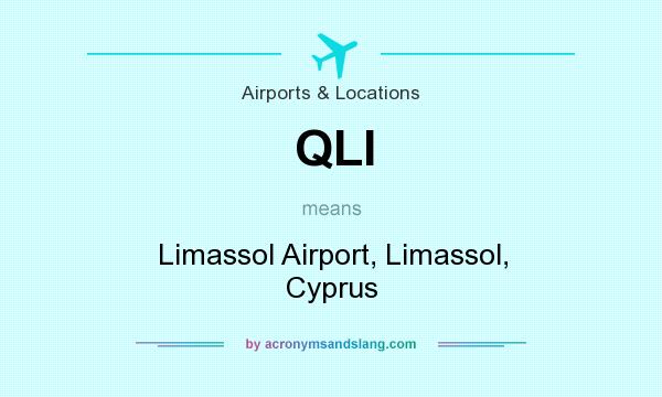 What does QLI mean? It stands for Limassol Airport, Limassol, Cyprus