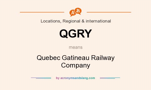 What does QGRY mean? It stands for Quebec Gatineau Railway Company