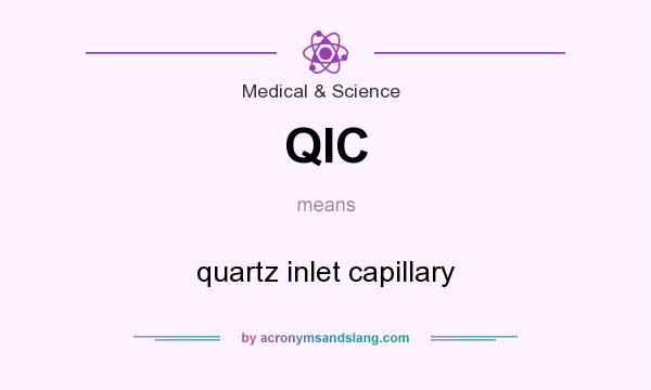What does QIC mean? It stands for quartz inlet capillary