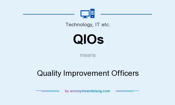 What does QIOs mean? It stands for Quality Improvement Officers